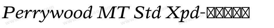 Perrywood MT Std Xpd字体转换
